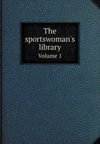 The sportswoman's library Volume 1