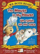 The Mouse in My House/ Un Raton En Mi Casa