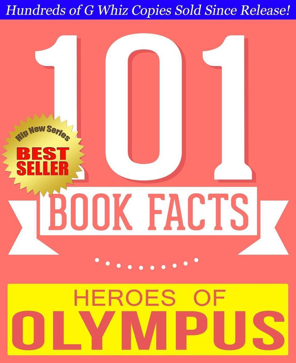 101BookFacts.com - Heroes of Olympus - 101 Amazingly True Facts You Didn't Know