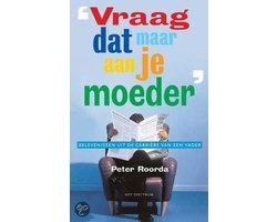 Vraag Dat Maar Aan Je Moeder