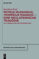 Petrus Mussonius, Pompeius Magnus - Eine Neulateinische Tragoedie