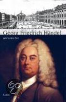 Georg Friedrich Händel und seine Zeit