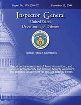 Special Plans & Operations Report No. Spo-2009-002 - Report on the Assessment of the Arms, Ammunition, and Explosives Accountability and Control; Security Assistance; And Logistics Sustainmen