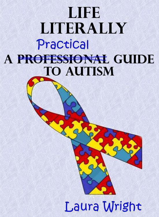 Life Literally: A Practical Guide to High-Functioning Autism - cover