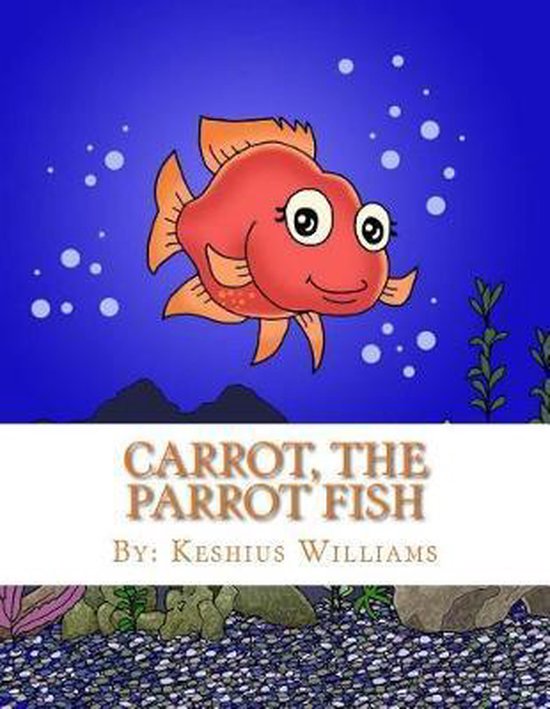 Carrot, the Parrot Fish - cover