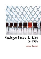 Catalogue Illustr Du Salon de 1906