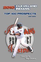 2010 Cleveland Indians Top 100 Prospects and More