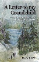 A Letter To My Grandchild