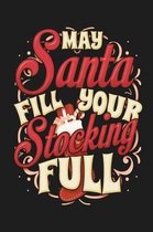May Santa Fill Your Stocking Full