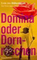 Domina oder Dornröschen