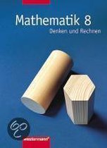 Mathematik 8. Denken und Rechnen. Mathematik. Schülerbuch. Hauptschule. Bremen, Hessen, Hamburg, Nordrhein-Westfalen, Rheinland-Pfalz, Schleswig-Holstein