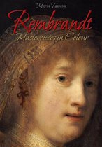 Rembrandt: Masterpieces in Colour