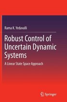 Robust Control of Uncertain Dynamic Systems