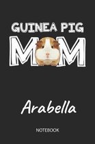 Guinea Pig Mom - Arabella - Notebook