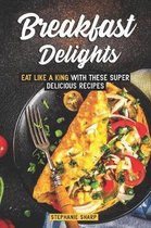 Breakfast Delights
