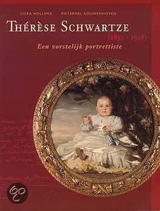 Cover van het boek 'Therese Schwartze (1851-1918) / druk 1' van Cora Hollema