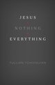 Jesus + Nothing = Everything