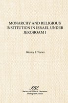 Monarchy and Religious Institution in Israel Under Jeroboam I
