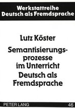 Semantisierungsprozesse Im Unterricht Deutsch ALS Fremdsprache