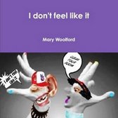 I Don't Feel Like it