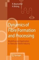 Dynamics of Fibre Formation and Processing