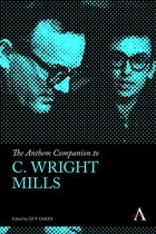 Anthem Companions to Sociology - The Anthem Companion to C. Wright Mills