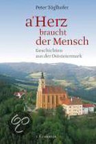 A Herz braucht der Mensch