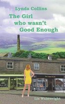 The Girl who wasn't Good Enough
