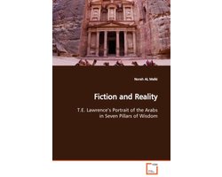 Fiction and Reality T.E. Lawrence's Portrait of the Arabs in Seven Pillars of Wisdom