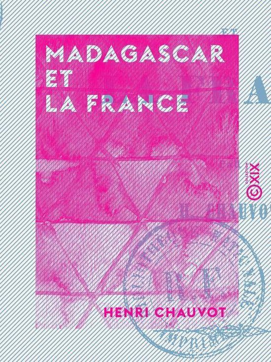 Madagascar et la France (ebook), Henri Chauvot 9782346099481 Boeken
