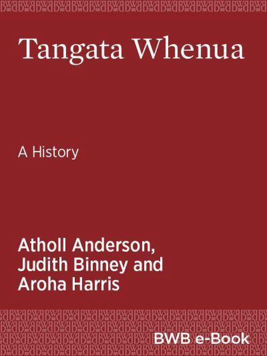 Couverture du livre « Tangata Whenua, A History » par Atholl Anderson, Judith Binney et Aroha Harris.