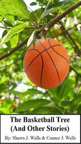 The Basketball Tree (And Other Stories)