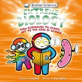 Basher Science - Basher Science: Extreme Biology