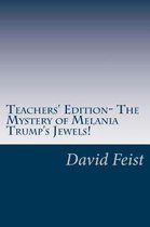 Teachers' Edition- The Mystery of Melania Trump's Jewels!