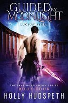 Guided By Moonlight - Lucius' Story