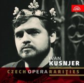 Ivan Kusnjer - Czech Opera Rarities (CD)