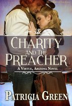 A Virtue Arizona Novel 2 - Charity and the Preacher