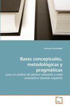 Bases conceptuales, metodológicas y pragmáticas
