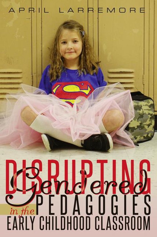 Childhood Studies 2 - Disrupting Gendered Pedagogies in the  ... - cover
