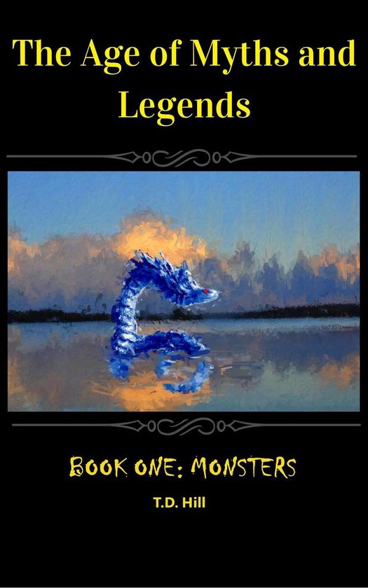 The Age of Myths and Legends: Book One ~ Monsters - cover