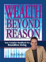 Wealth Beyond Reason