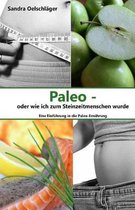 Paleo - oder wie ich zum Steinzeitmenschen wurde