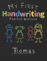 My first Handwriting Practice Workbook Thomas