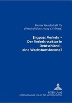 Engpass Verkehr - Der Verkehrssektor in Deutschland - Eine Wachstumsbremse?