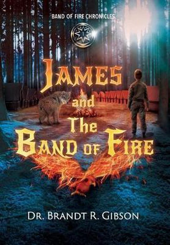 Band of Fire Chronicles- James and The Band of Fire - cover