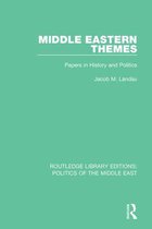 Routledge Library Editions: Politics of the Middle East - Middle Eastern Themes