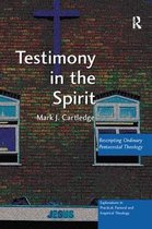 Explorations in Practical, Pastoral and Empirical Theology- Testimony in the Spirit