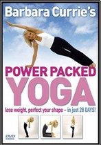 Barbara Currie: Power Packed Yoga