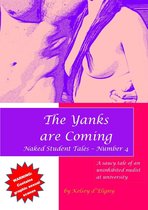Naked Student Tales 4 - The Yanks are Coming (Naked Student Tales - Number 4)