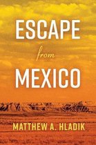 Escape from Mexico